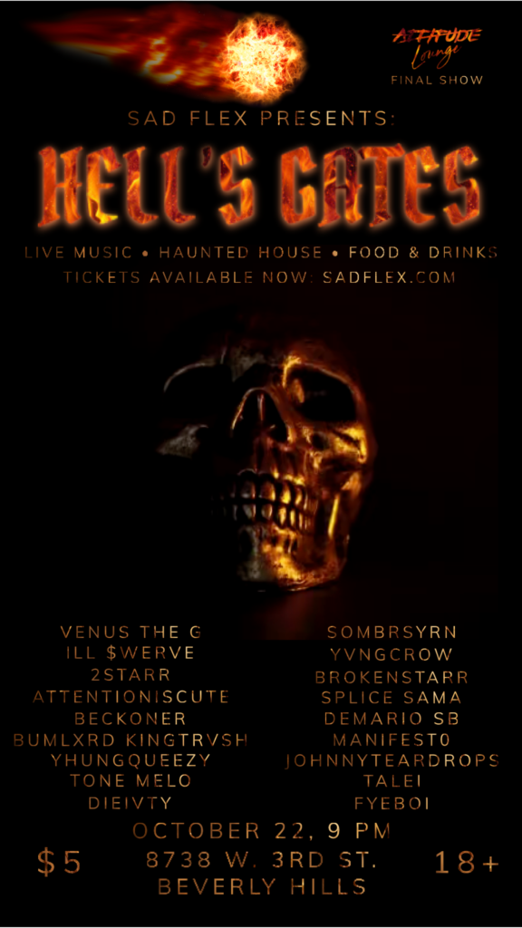 SAD FLEX PRESENTS: HELLS GATES-OUR LAST SHOW AT ATTITUDE LOUNGE at Attitude lounge, October 22, 2022
