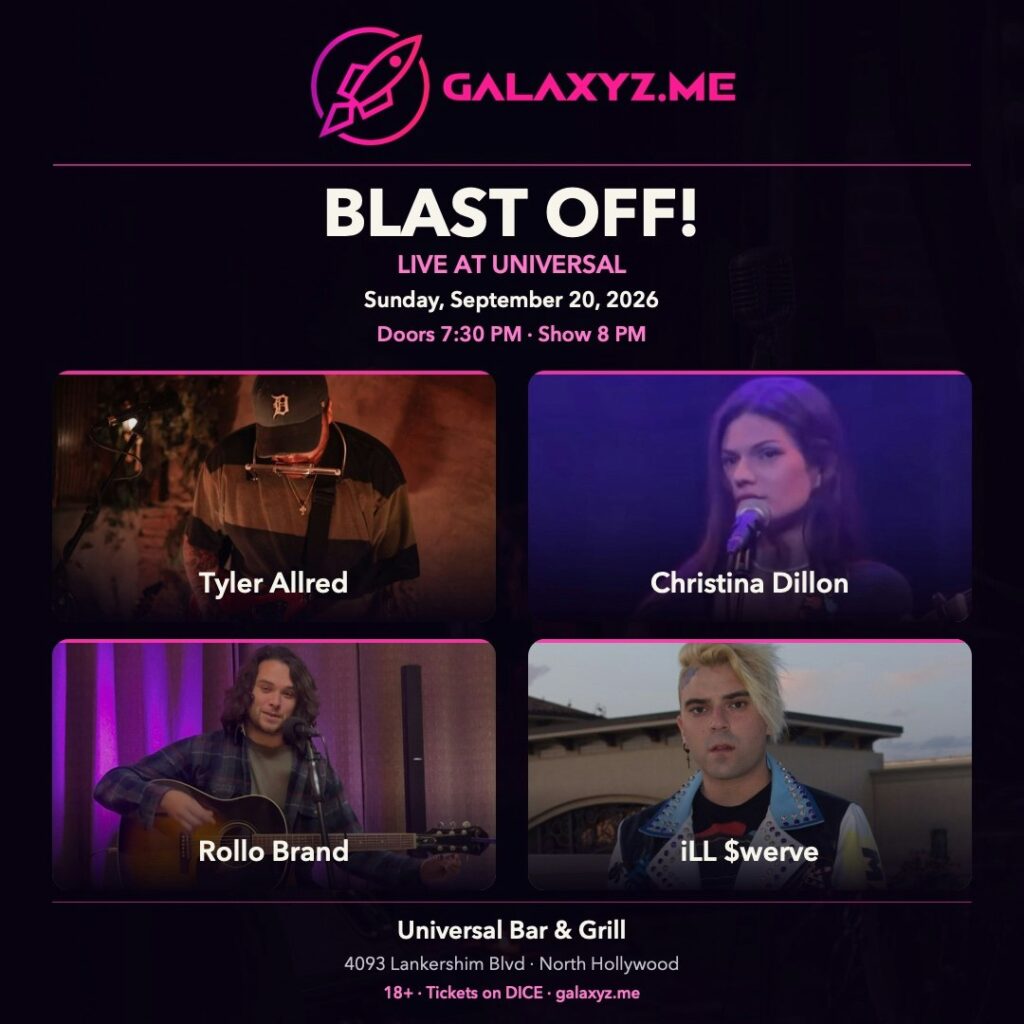 Galaxyz presents Blast Off! September 20, 2026 at Universal Bar & Grill. Tyler Allred, Christina Dillon, Rollo Brand and iLL $werve.